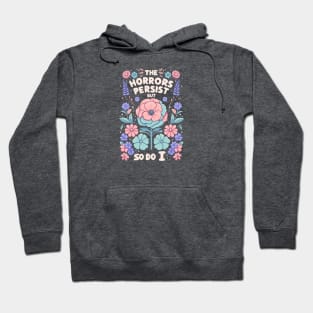 The horrors persist but so do it - flower version Hoodie